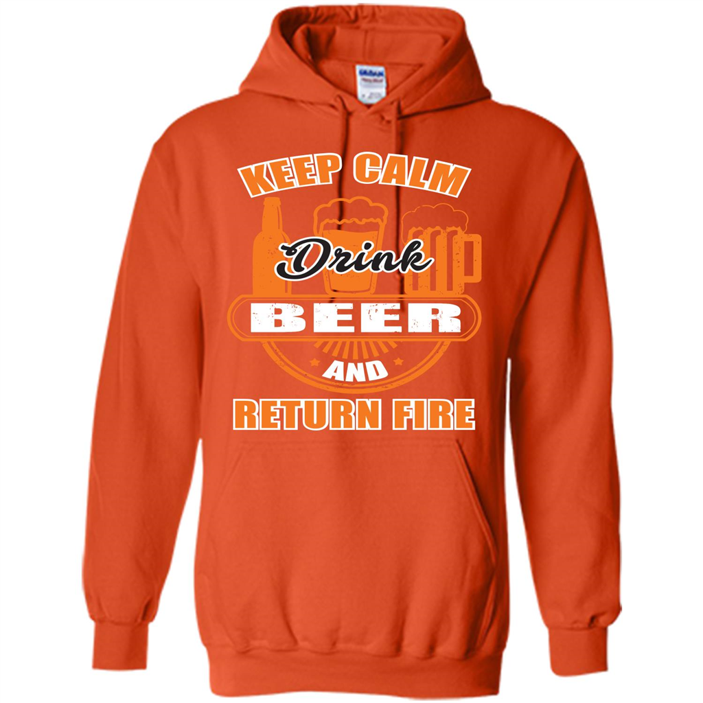 Beer T-shirt Keep Calm Drink Beer And Return Fire Orange