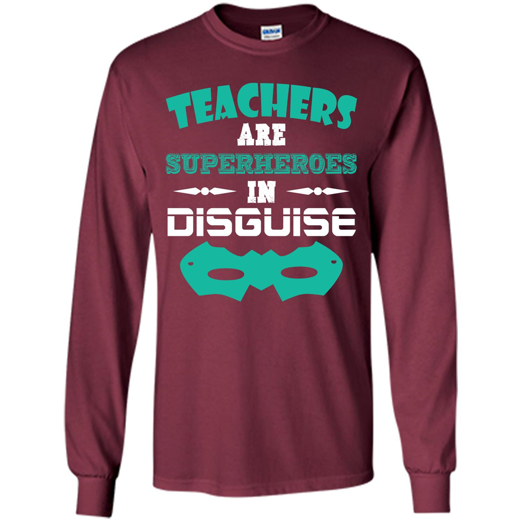 Teacher T-shirt Teachers Are Superheroes In Disguise Maroon