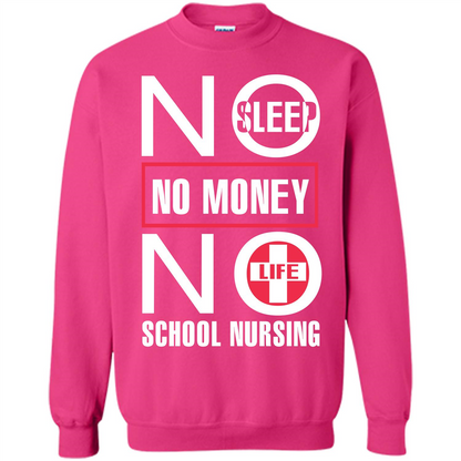 Nursing School T-shirt No Sleep No Money No Life Heliconia
