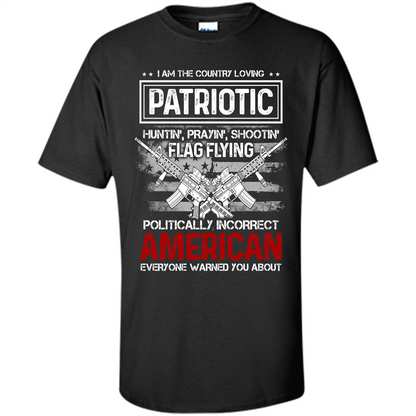 I Am The Country Loving Patriotic T-shirt Black