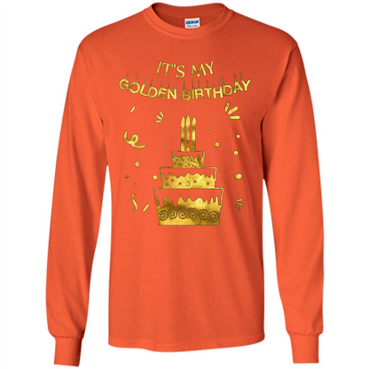 Golden Birthday T-shirt It's My Golden Birthday Orange