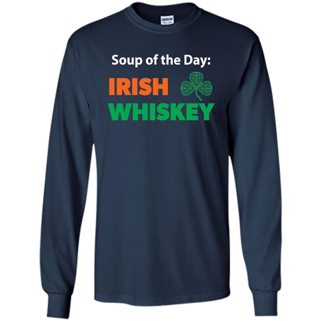 Funny Irish Whiskey Drinking Tshirt Soup Of The Day T-shirt Navy