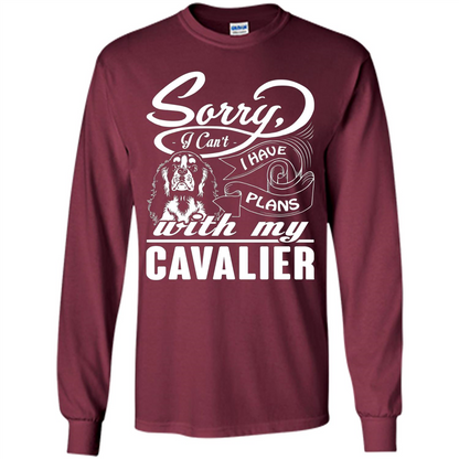 I Have Plans With My Cavalier T-shirt Maroon