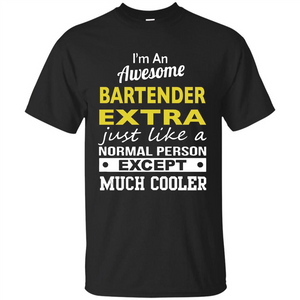 I'm An Awesome Bartender Extra T-Shirt