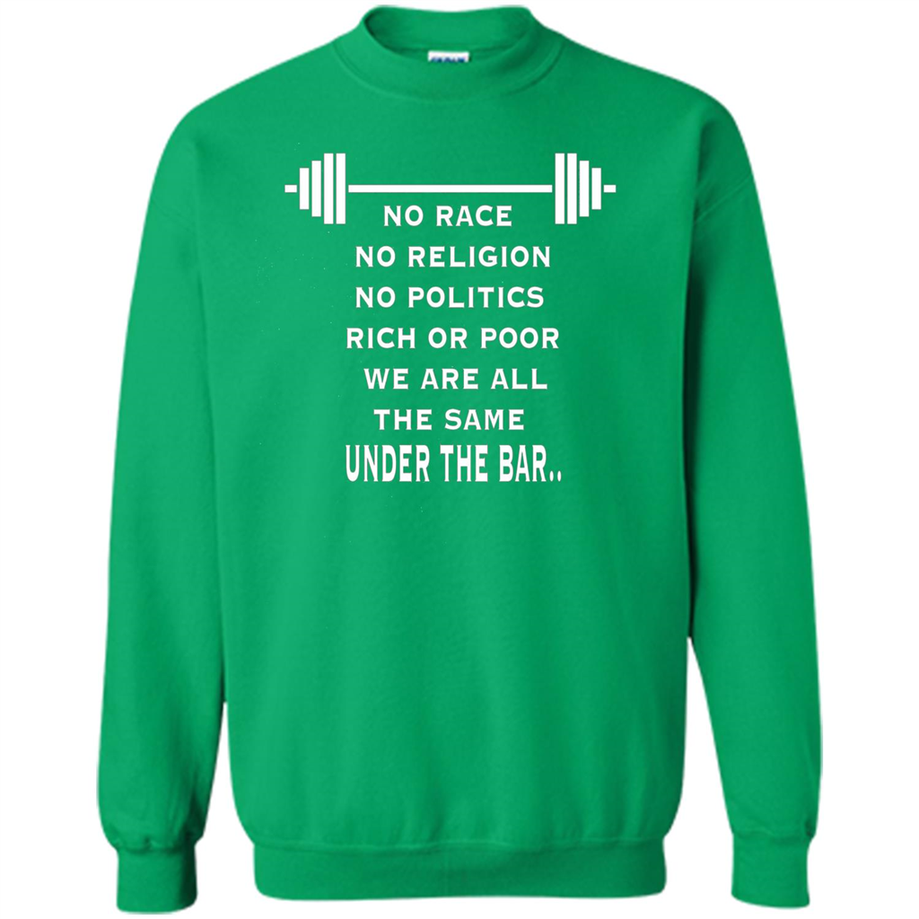 No Hate Weightlifting T-shirt No Race No Religion No Politics Rich Or Poor Irish Green