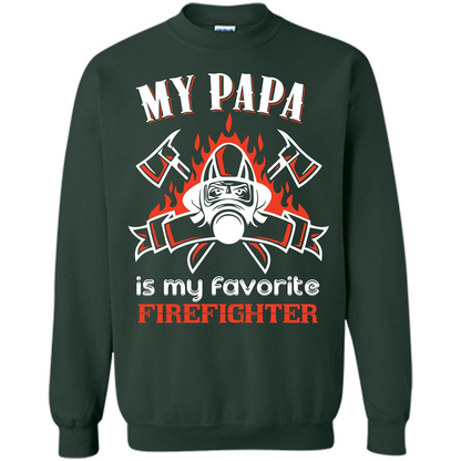 Firefighter Papa T-shirt My Papa Is My Favorite Firefighter Forest Green