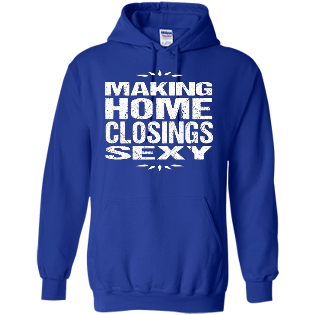 Funny Realtor T-shirt Making Home Closings Sexy T-shirt Royal