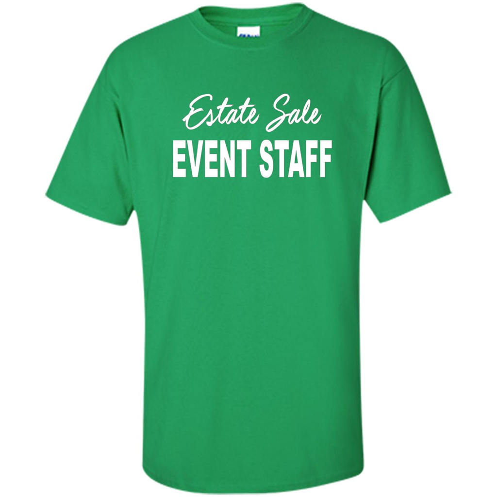 Estate Sale Event Staff T-shirt - Estate Sale T-shirts Irish Green