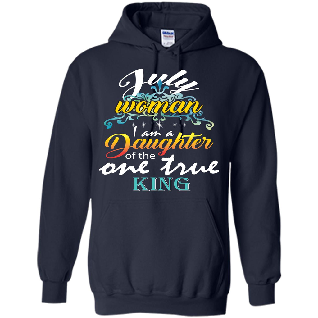 July Woman I Am A Daughter Of The One True King T-shirt