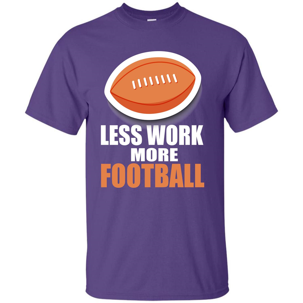 Football T-shirt Less Work More Football Purple