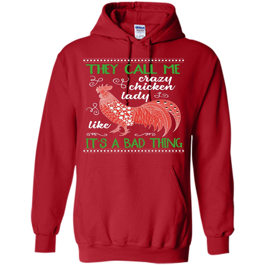 Love Chickens T-shirt They Call Me Crazy Chicken Lady Like It's A Bad Thing Red