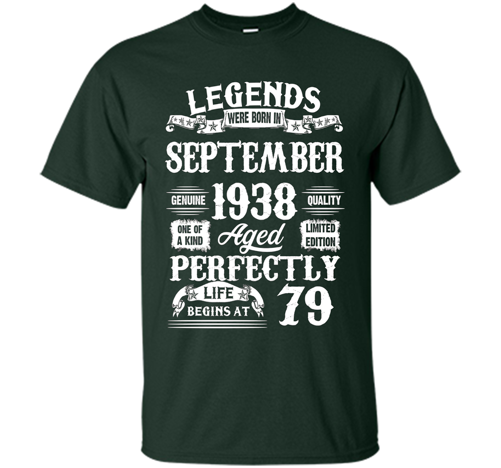 Legends Were Born In September 1938 79 Years Old T-shirt shirt Forest Green