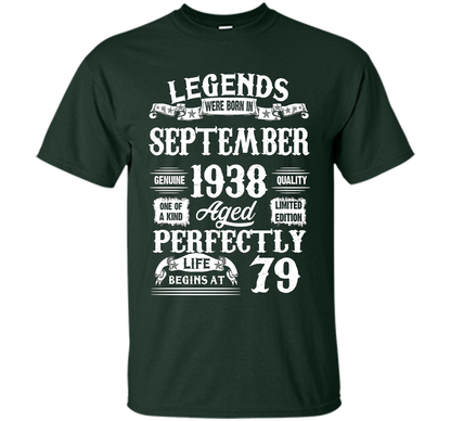 Legends Were Born In September 1938 79 Years Old T-shirt shirt Forest Green