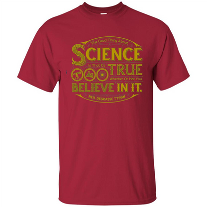 The Good Thing About Science T-shirt Cardinal