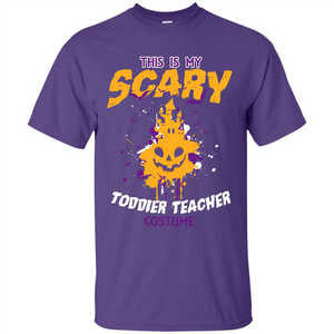 Halloween T-shirt This Is My Scary Toddier Teacher Costume T-shirt