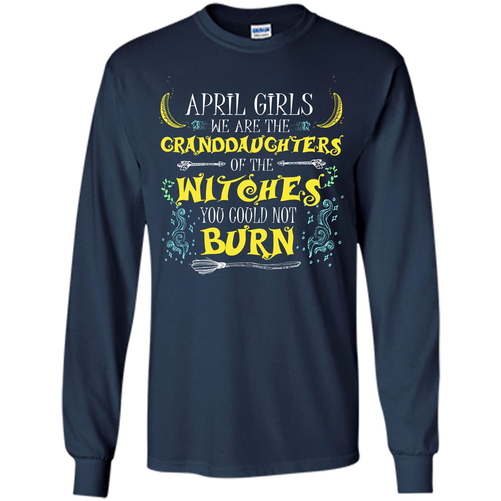 Halloween T-shirt April Girls We Are The Granddaughters Of The Witches You Could Not Burn Navy