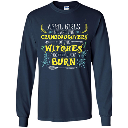 Halloween T-shirt April Girls We Are The Granddaughters Of The Witches You Could Not Burn Navy