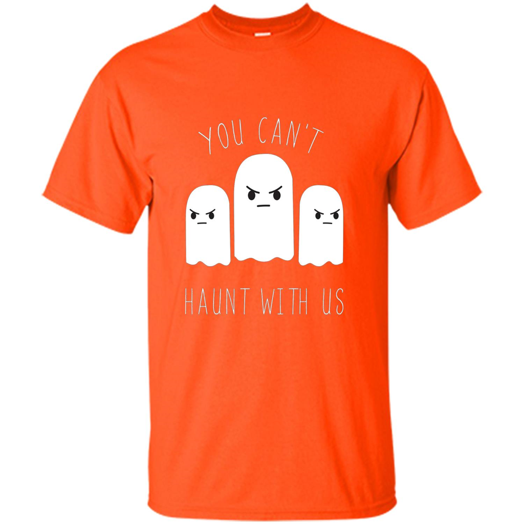Funny Halloween Ghost T-shirt You Can't Haunt With Us T-Shirt Orange