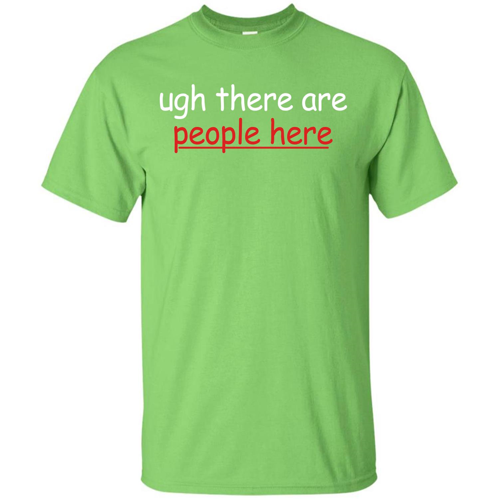 Ugh There Are People Here T-shirt Lime