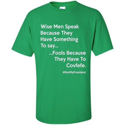 American T-shirt Wise Speak Because They Have Something To Say Irish Green