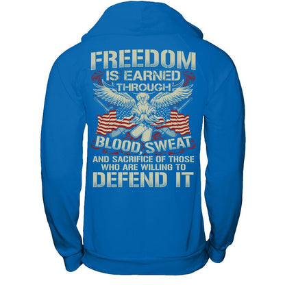 Freedom Is Earned Through Blood Sweat And Sacrifice Of Those Who Are Willing To Defend It T-shirt Gildan - Pullover Hoodie Royal