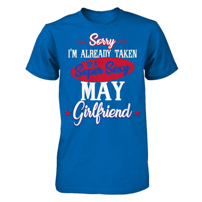 Sorry I'm Already Taken By A Super Sexy May Girlfriend Gildan - Short Sleeve Tee Royal