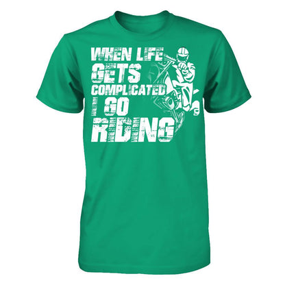 When Life Gets Complicated I Go Riding Gildan - Short Sleeve Tee Kelly Green