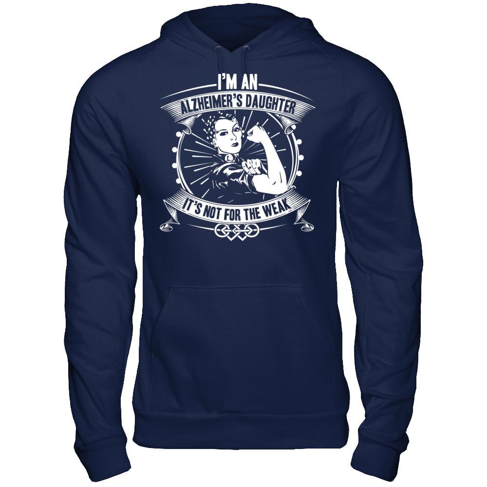 I'm An Alzheimer's Daughter, It's Not For The Weak T-shirt Gildan - Pullover Hoodie Navy