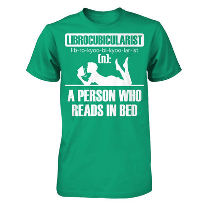 Librocubicularist - A Person Who Reads In Bed Gildan - Short Sleeve Tee Kelly Green