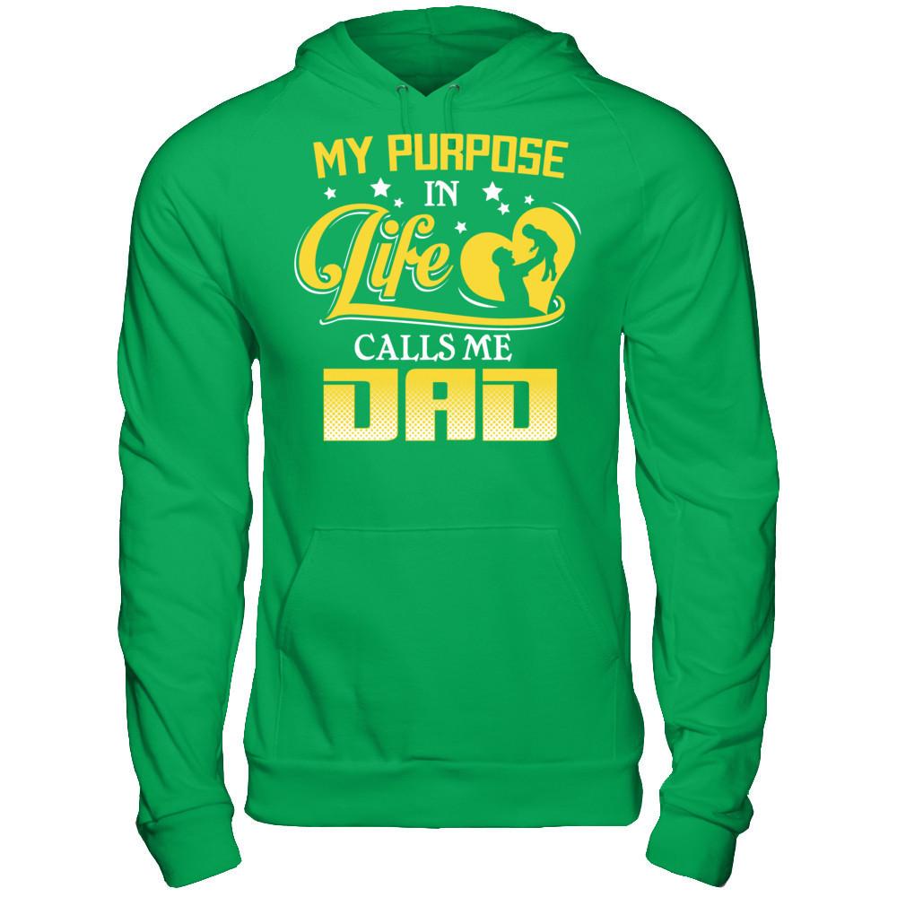 My Purpose In Life Calls Me Dad T-shirt Gildan - Pullover Hoodie Irish Green
