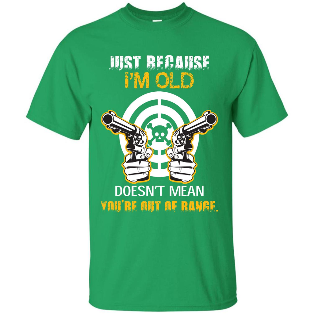 Old Man T-shirt Just Because I’m Old Doesn’t Mean T-shirt Irish Green