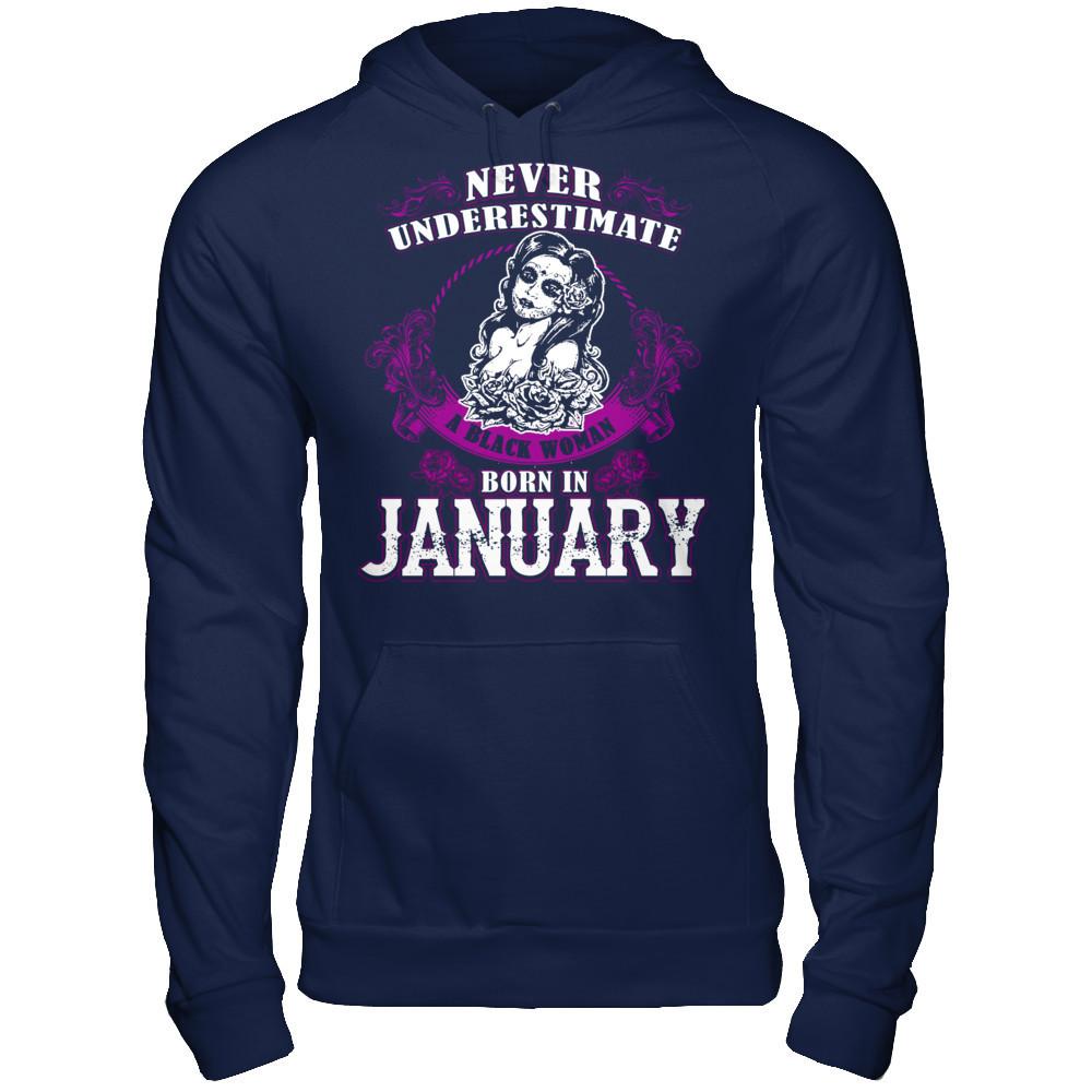 Never Underestimate A Black Woman Born In January T-shirt Gildan - Pullover Hoodie Navy