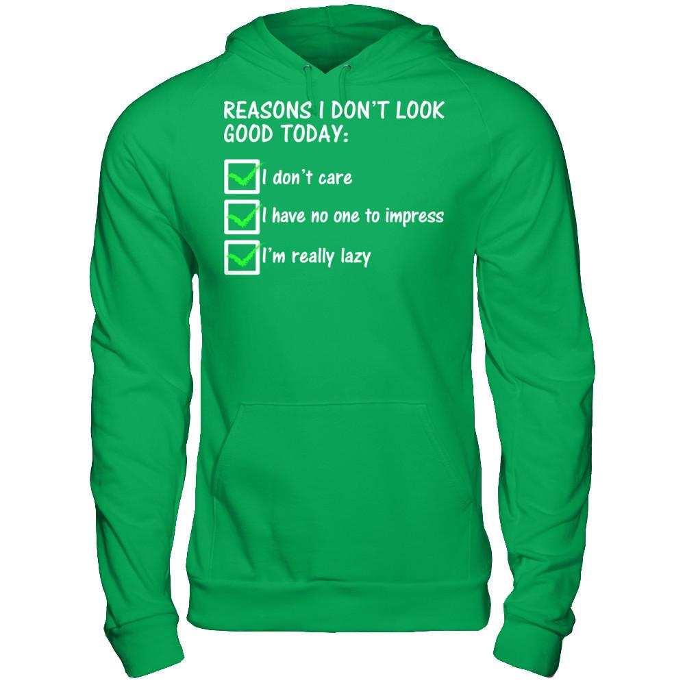 Reasons I Don't Look Good Today Gildan - Pullover Hoodie Irish Green