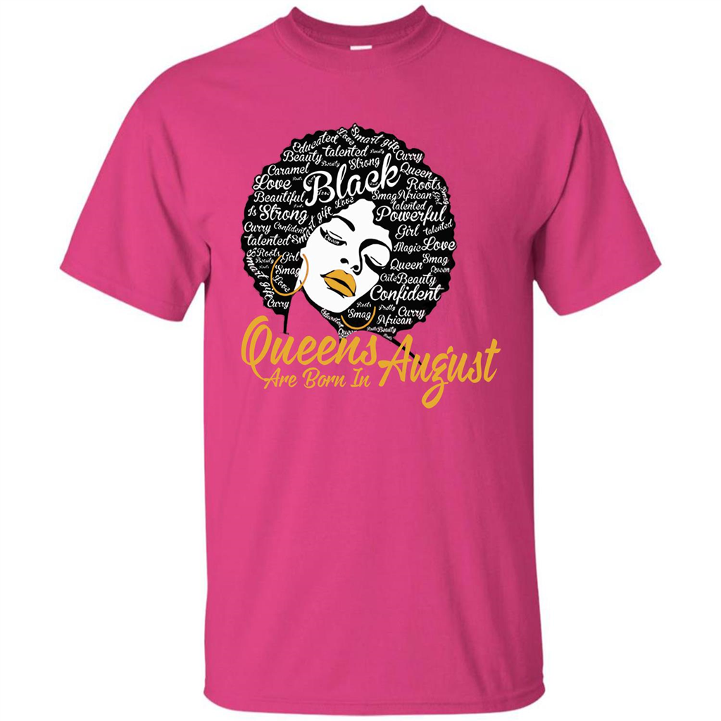 Queen Are Born In August T-shirt Heliconia