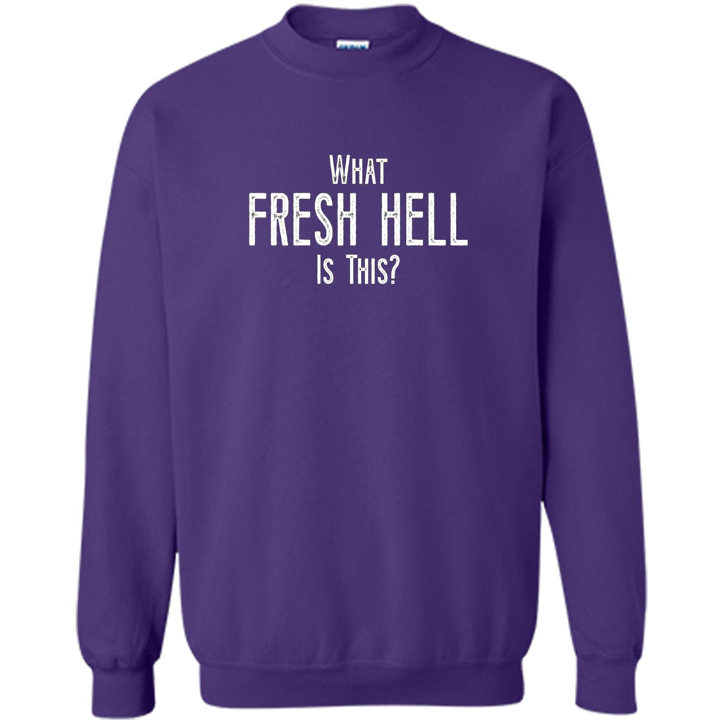 What Fresh Hell Is This T-shirt Orange