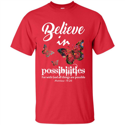 Christian T-shirt Believe In Possibilities For With God T-shirt Red