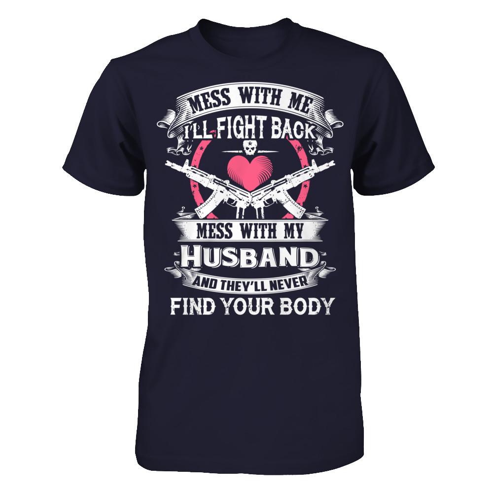 Mess With My Husband T-shirt Next Level - Unisex Fitted Tee Midnight Navy