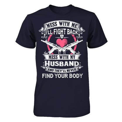 Mess With My Husband T-shirt Next Level - Unisex Fitted Tee Midnight Navy