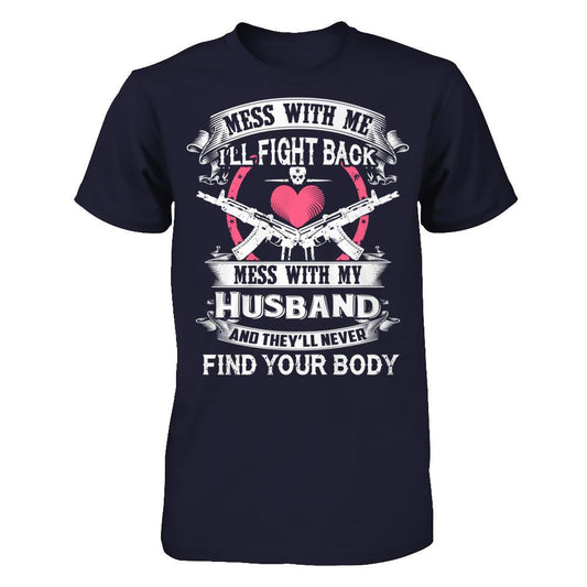 Mess With My Husband T-shirt Next Level - Unisex Fitted Tee Midnight Navy