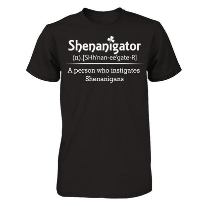 Shenanigator - A Person Who Instigates Shenanigans Gildan - Short Sleeve Tee Black