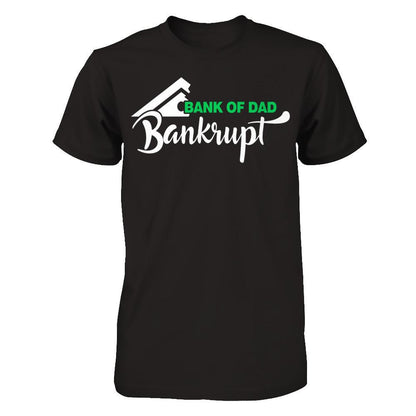 Father's Day T-shirt Bank Of Dad Bankrupt Gildan - Short Sleeve Tee Black