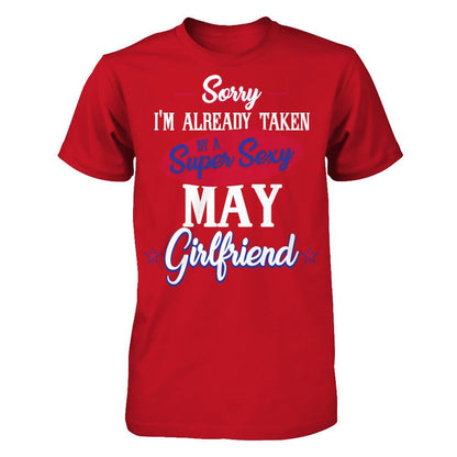 Sorry I'm Already Taken By A Super Sexy May Girlfriend Gildan - Short Sleeve Tee Red