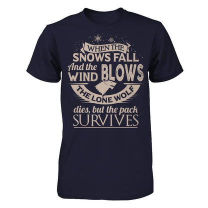 When The Snows Fall And The Wind Blows The Lone Wolf Dies But The Pack Survices Next Level - Unisex Fitted Tee Midnight Navy
