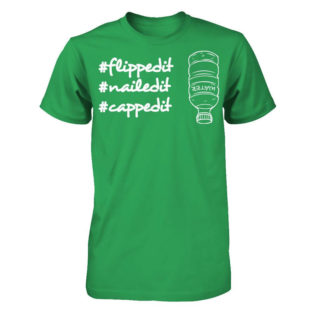 Flippedit Nailedit Cappedit T-shirt Next Level - Unisex Fitted Tee Kelly Green