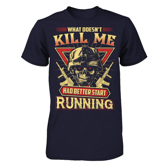 What Doesn't Kill Me Had Better Start Running Next Level - Unisex Fitted Tee Midnight Navy