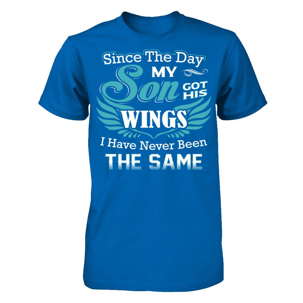 Since The Day My Son Got His Wings I Have Never Been The Same Gildan - Short Sleeve Tee Royal