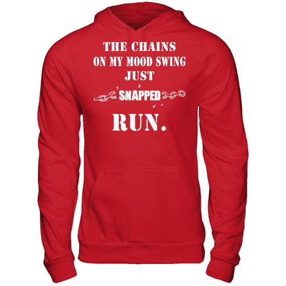 The Chains On My Mood Swing Just Snapped Run Gildan - Pullover Hoodie Red