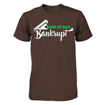 Father's Day T-shirt Bank Of Dad Bankrupt Gildan - Short Sleeve Tee Dark Chocolate