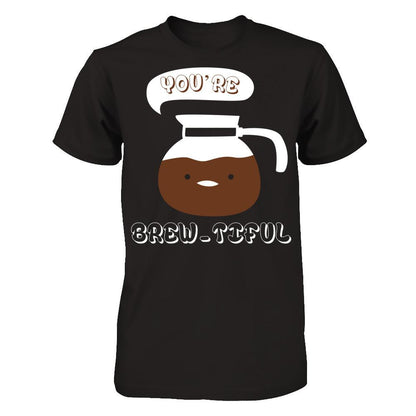 You're Brew-tiful Gildan - Short Sleeve Tee Black