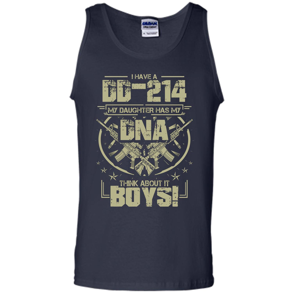I Have A DD-214 My Daughter Has My DNA Think About It Boys T-shirt Navy